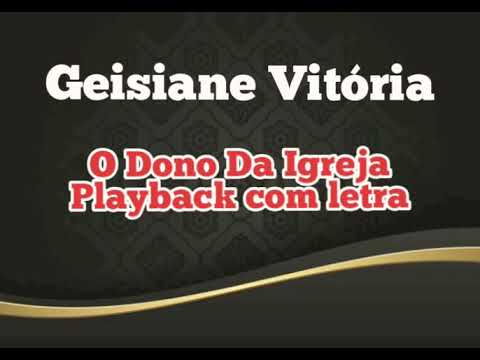Geisiane Vitória - O Dono da Igreja - Playback Legendado