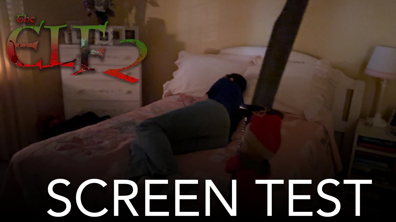 THE ELF 2- SCREEN TEST