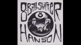 8 Ball Shifter - Hanson (Full album)