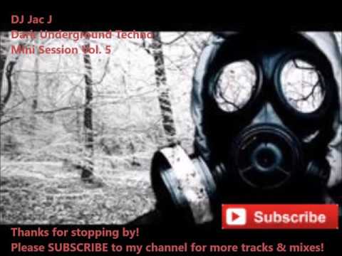 DJ Jac J - Dark Underground Techno Mini Session Vol. 5