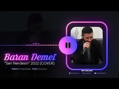 Baran Demet - Sen Nerdesin