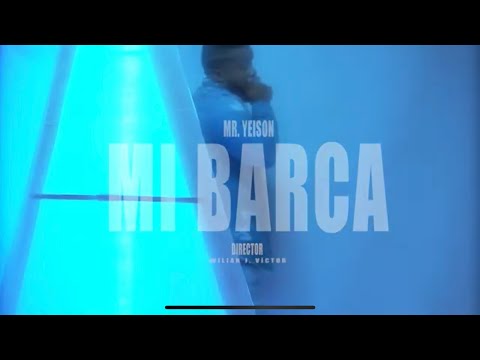 Mr.Yeison - Mi Barca (Video Oficial)