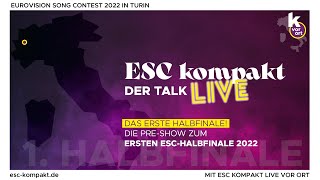 ESC kompakt LIVE - Die Pre-Show zum ersten ESC-Halbfinale 2022