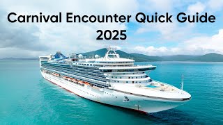 Carnival Encounter Quick Guide 2025