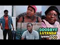 Lokshin Life Goodbye Luyanda Episode 100