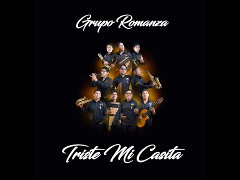 Romanza | Triste Mi Casita