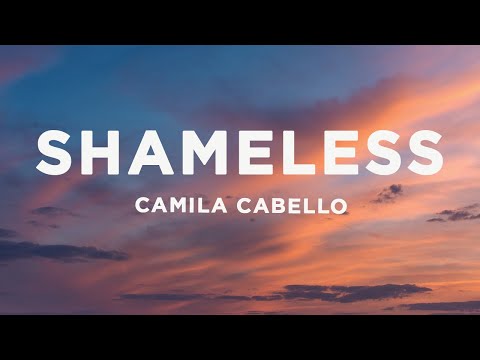 Camila Cabello - Shameless (sped up) Lyrics
