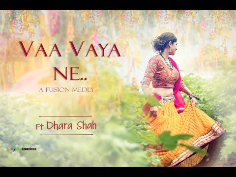 Dhara Shah Vaa Vaya Ne | Ft. Dhara Shah | A Fusion Medly