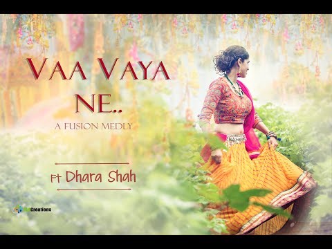 Vaa Vaya Ne | Ft. Dhara Shah | A Fusion Medly