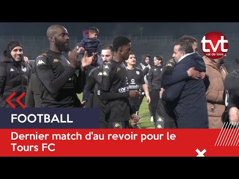 FOOTBAL - Dernier match d'au revoir pour le Tours FC