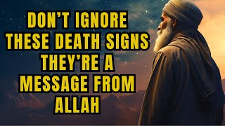 Allah Says If You See These Signs Your Time is Up