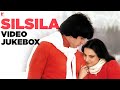 Silsila Video Jukebox Amitabh Bachchan Rekha Sanjeev Kumar Jaya Shashi Kapoor Shiv Hari