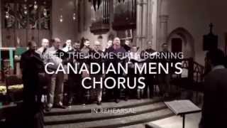 Canadian Men's Chorus in Rehearsal - Keep the Home Fires Burning