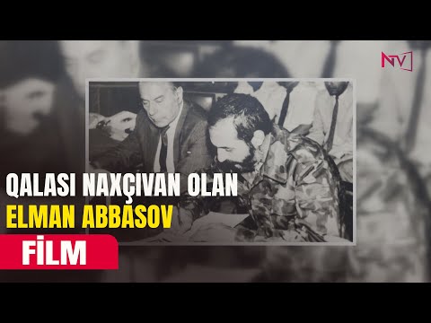 QALASI NAXÇIVAN OLAN ELMAN ABBASOV 25.07.2025
