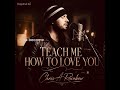 Teach Me How To Love You Chris A Rainbow Smooth R B Soul