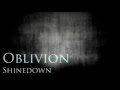 Shinedown - Oblivion (Lyrics)