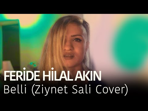 Feride Hilal Akın - Belli