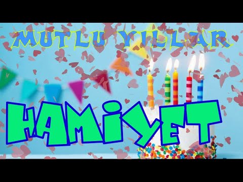 İyi ki doğdun Mutlu yıllar HAMİYET | Happy birthday to you | İsme özel doğum günü şarkınız