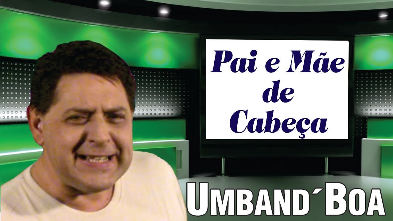 Pai e Mãe de Cabeça