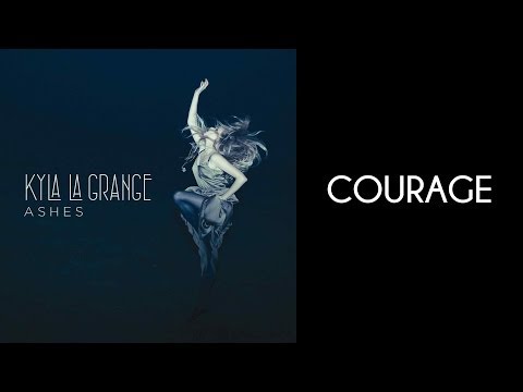 Courage - Kyla La Grange