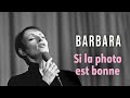 Barbara - Si la photo est bonne (Audio officiel)