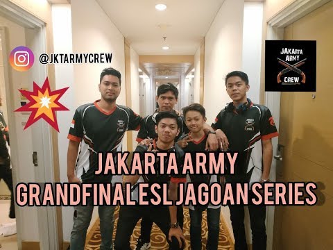 JAKARTA ARMY DONE On GRANDFINAL ESL Jagoan Series