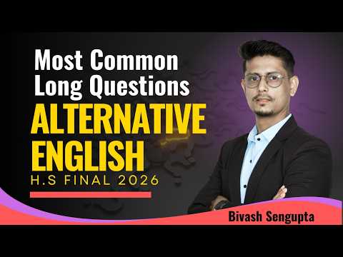Alternative English Long Questions You Must Study | HS Final 2026 | Class 12 ASSEB