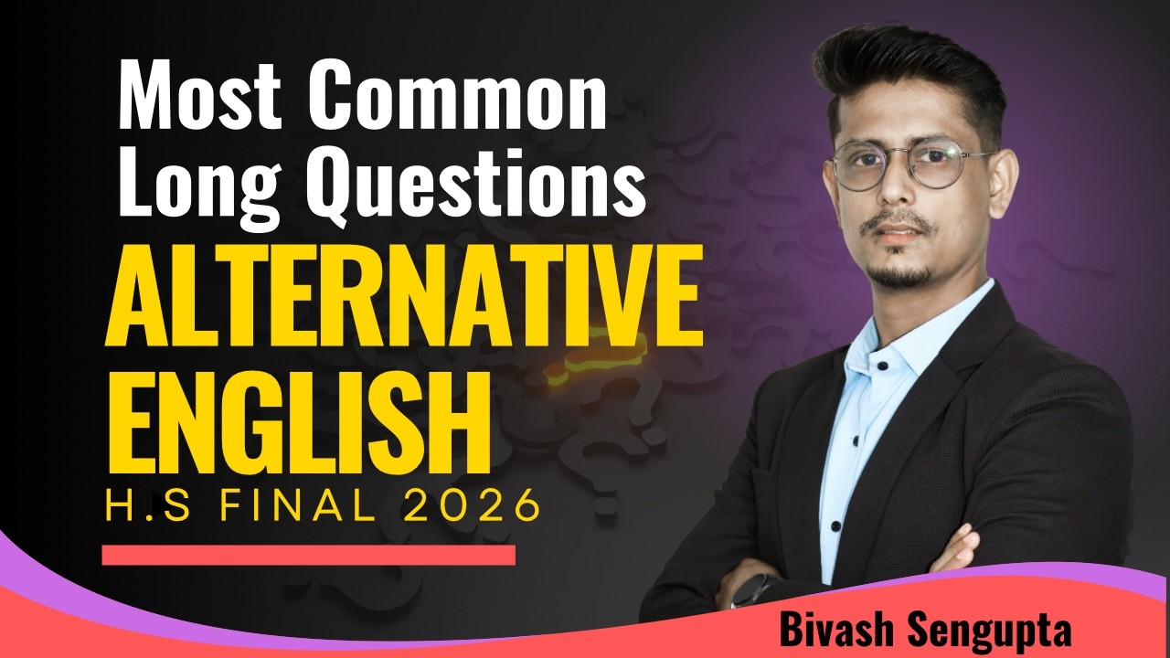 Alternative English Long Questions You Must Study | HS Final 2026 | Class 12 ASSEB
