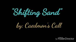Shifting Sand - Caedmon&#39;s Call (Lyrics)