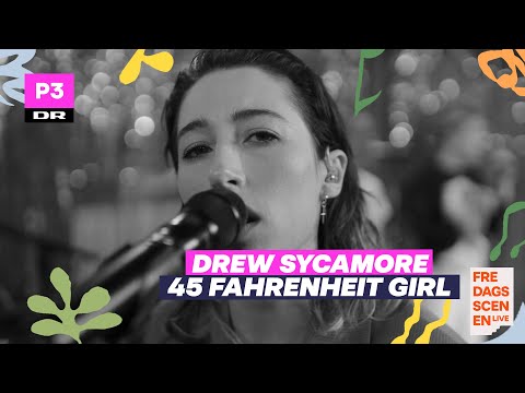 Drew Sycamore '45 Fahrenheit Girl' (Live)