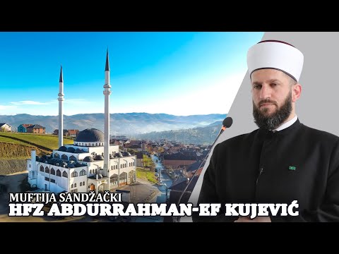 A  šta čovjeka čini vrijednim-muftija Sandžački hfz Abdurrahman-ef. Kujević