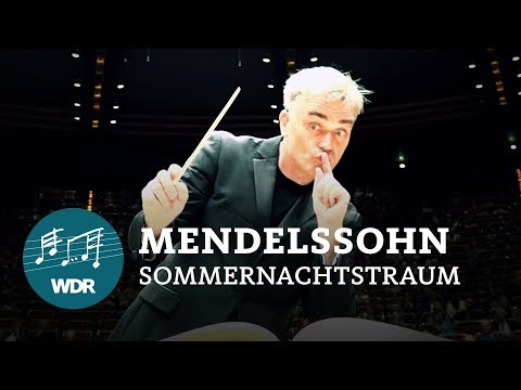 Felix Mendelssohn Bartholdy - "A Midsummer Night's Dream" op 61 | WDR Sinfonieorchester | E. Gardner