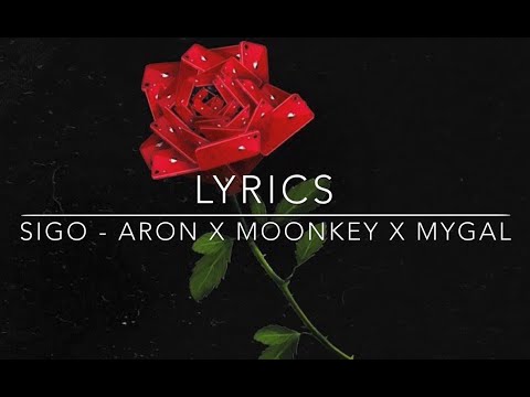 SIGO (LETRA) - ARON X Moonkey x MYGAL