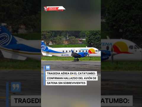 TRAGEDIA AÉREA EN EL CATATUMBO: CONFIRMAN HALLAZGO DEL AVIÓN DE SATENA SIN SOBREVIVIENTES