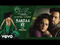Bandaa Re Official Audio Song Raaz The Mystery Continues