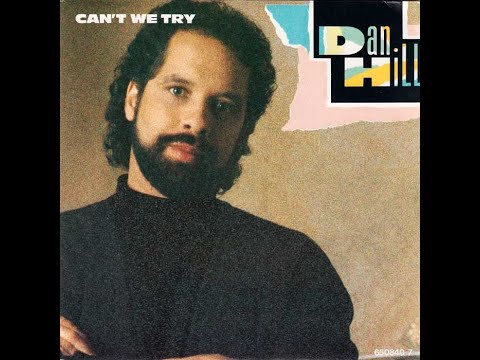 Dan Hill - Can't We Try (Duet with Vonda Shepard) (1987) HQ