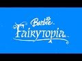 Barbie Fairytopia Opening