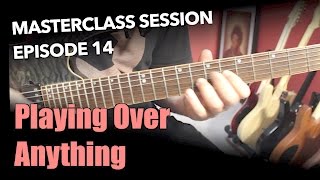 Improvise Over Anything Without Knowing The Key - Masterclass Session #14