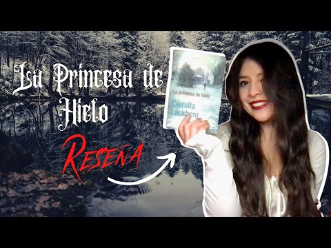 RESEÑA: La Princesa de Hielo ❄️ de Camilla Läckberg | Andy Ameneyro Books