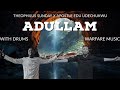 ADULLAM THEOPHILUS SUNDAY FT APOSTLE EDU UDECHUKWU WITH DRUMS WARFARE MUSIC