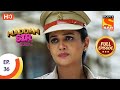 Maddam Sir - Ep 36 - Full Episode - 30th July 2020