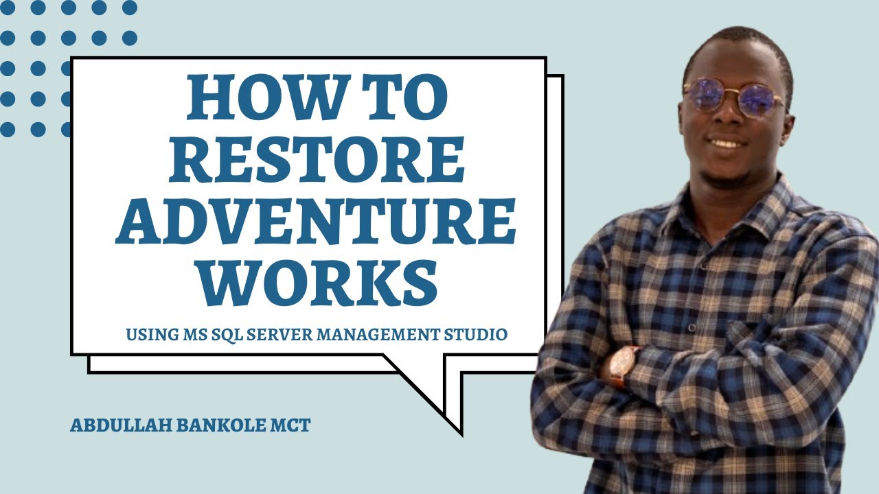 Restore AdventureWorks Sample Database - Step-by-Step Tutorial