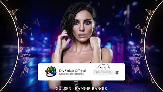 Gülşen - Bangır Bangır 🔥 [ DA Serkan Remix ]