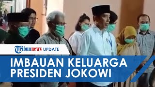 Ini Imbauan Keluarga Presiden Jokowi Bagi Masyarakat yang Ingin Datang Melayat