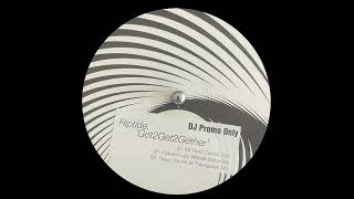 Riptide - Got2Get2Gether (Down The Pit At The Kazbah Mix) [1999]