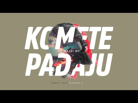 Marko Louis ft. Sajsi MC - Komete padaju  (official audio)