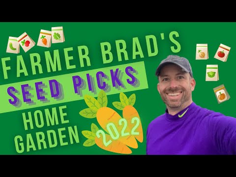 , title : 'Farmer Brad the Gardener’s Seed Picks – Home Garden 2022'
