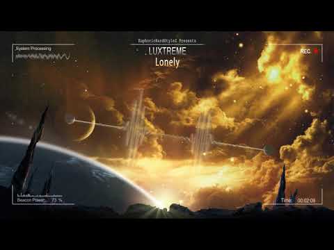 Luxtreme - Lonely [HQ Edit]