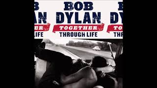 Bob Dylan - Together Through Live (Worthy Live Performances)