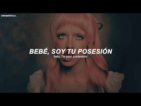 Melanie Martinez - POSSESSION (Sub. Español + Lyrics)